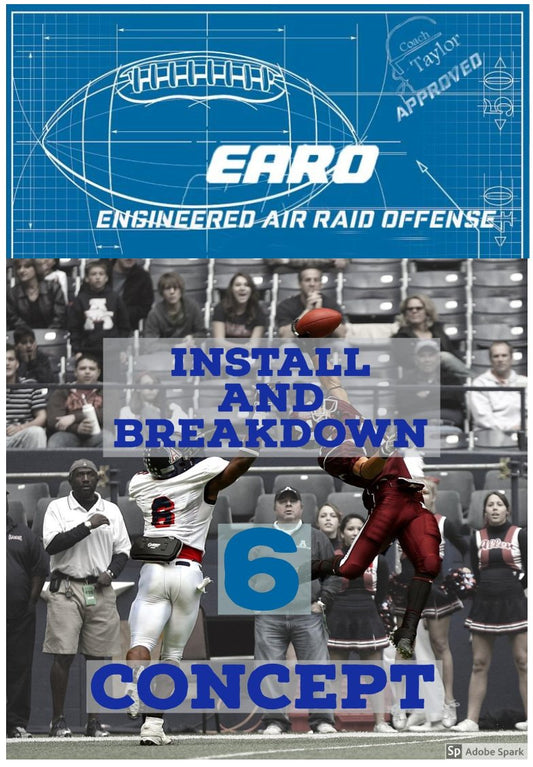 Engineered Air Raid Offense (EARO), Install & Breakdown: 6 Concept - playrbook